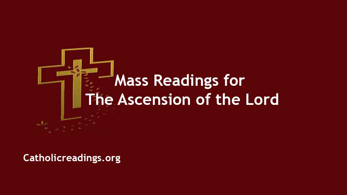 Mass Readings for Ascension of the Lord 2024 May 12 2024 Catholic
