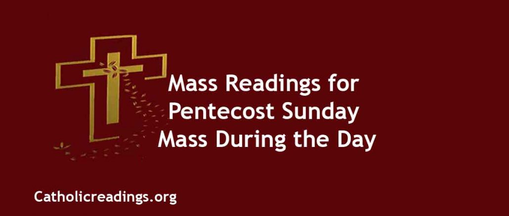 Catholic Mass Readings for Pentecost Sunday Mass During the Day