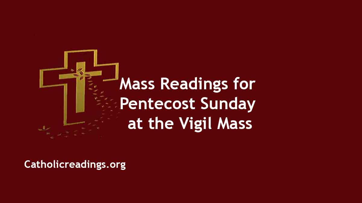 Catholic Readings for Pentecost Sunday at the Vigil Mass 2025 May 19 2025