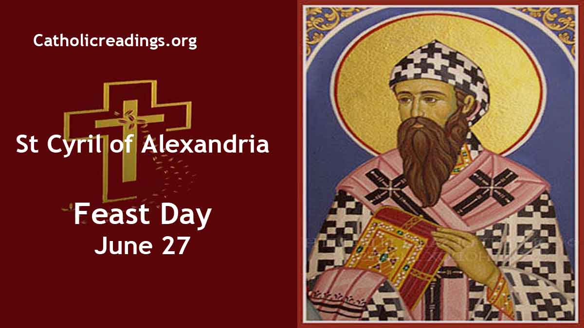 St Cyril of Alexandria Feast Day June 27 2023 Catholic Saint of