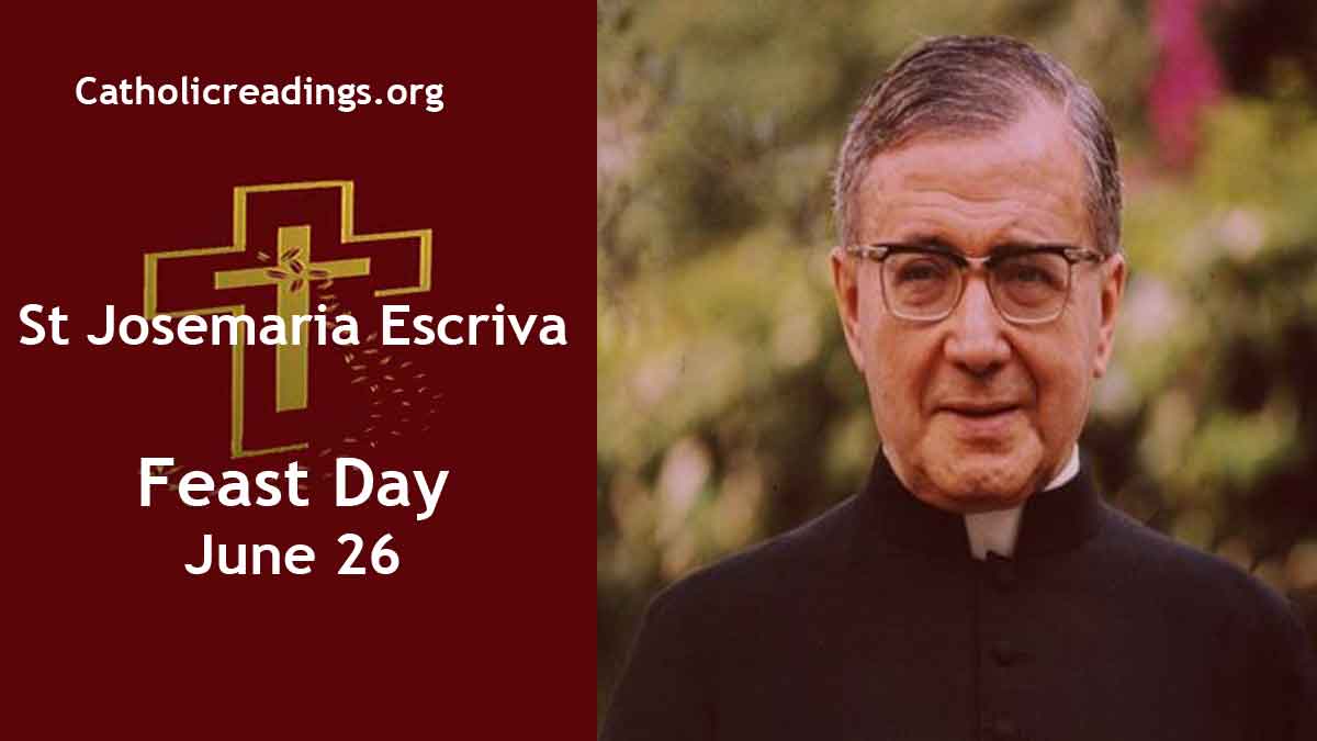 St Josemaria Escriva - Feast Day - June 26 2023 - Catholic Saint of the Day