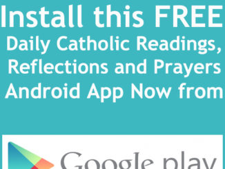 Install this FREE Daily Catholic Readings, Reflections and Prayers Android App Now from the Google Play Store!
