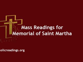 Mass Readings for Memorial of Saint Martha