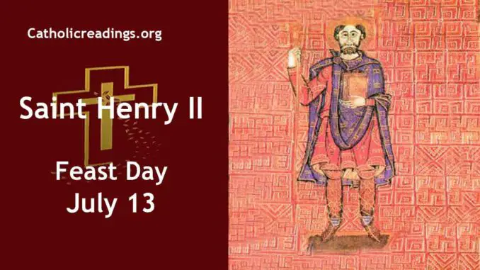 Saint Henry II - Feast Day - July 13