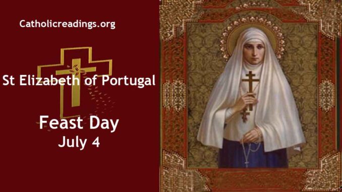 St Elizabeth of Portugal - Feast Day - July 4