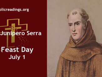 St Junipero Serra - Feast Day - July 1