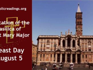 Dedication of the Basilica of Saint Mary Major - Feast Day - August 5