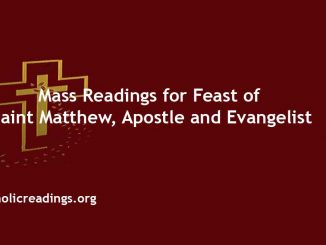 Mass Readings for The Feast of Saint Matthew, Apostle and Evangelist