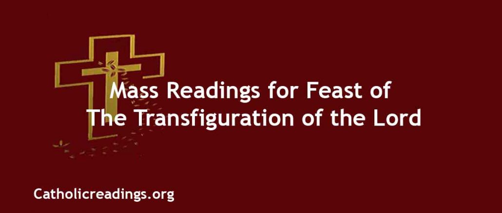 Mass Readings for The Feast of the Transfiguration of the Lord