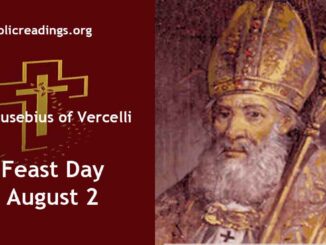 St Eusebius of Vercelli - Feast Day - August 2