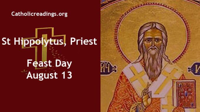 St Hippolytus, Priest - Feast Day - August 13