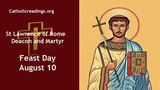 St Lawrence of Rome, Deacon and Martyr - Feast Day - August 10