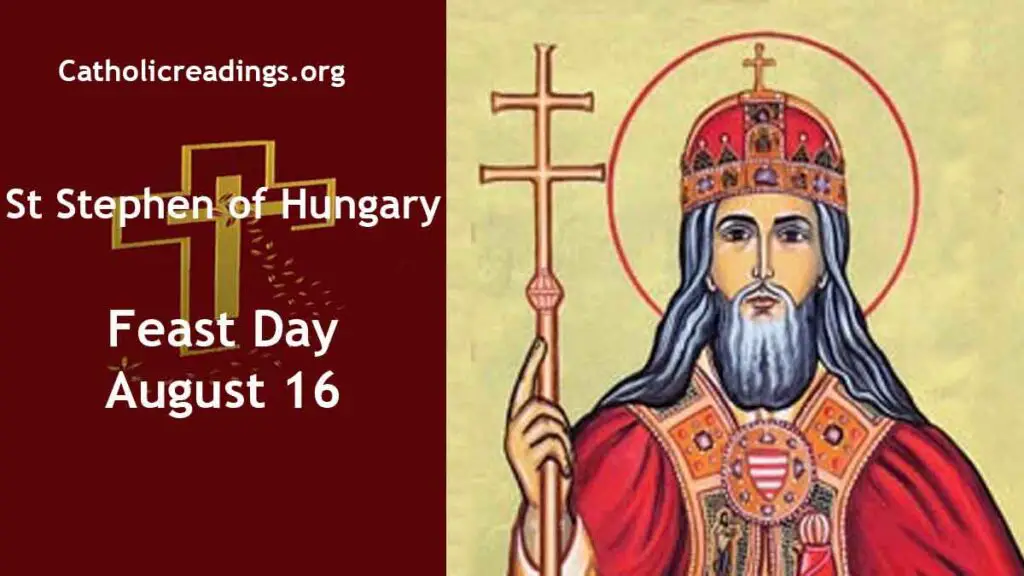 St Stephen Of Hungary - Feast Day - August 16 2024 - Catholic Saint Of 