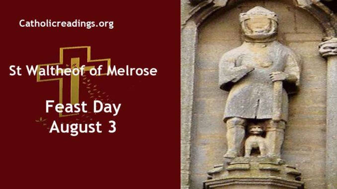 St Waltheof of Melrose - Feast Day - August 3