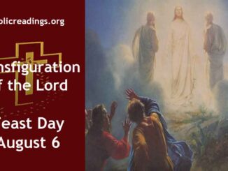 Transfiguration of the Lord - Feast Day - August 6