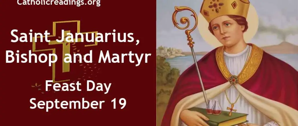 Saint Januarius, Bishop and Martyr - Feast Day - September 19