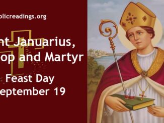 Saint Januarius, Bishop and Martyr - Feast Day - September 19