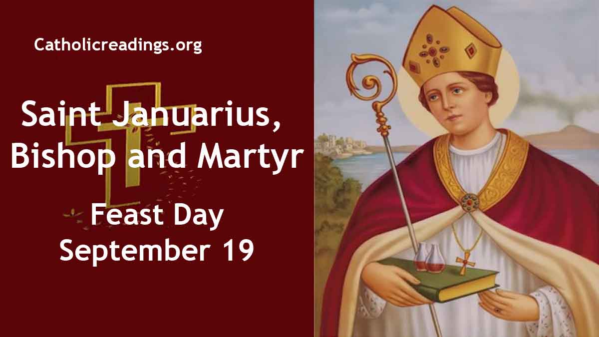 St Januarius, Bishop And Martyr - Feast Day - September 19 2023 ...