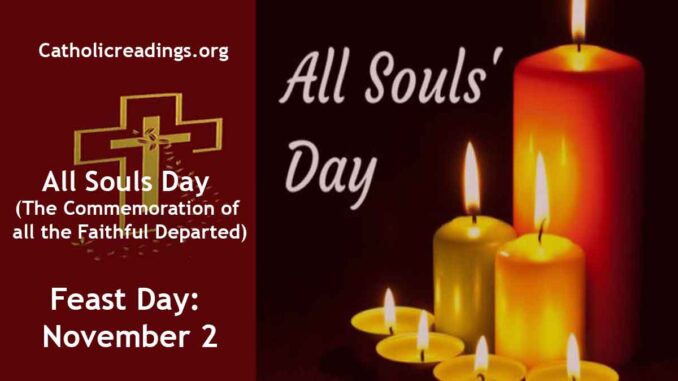 All Souls Day - The Commemoration of all the Faithful Departed - Feast Day - November 2