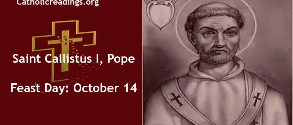 Saint Callistus I, Pope - Feast Day - October 14