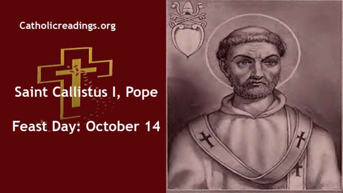 Saint Callistus I, Pope - Feast Day - October 14