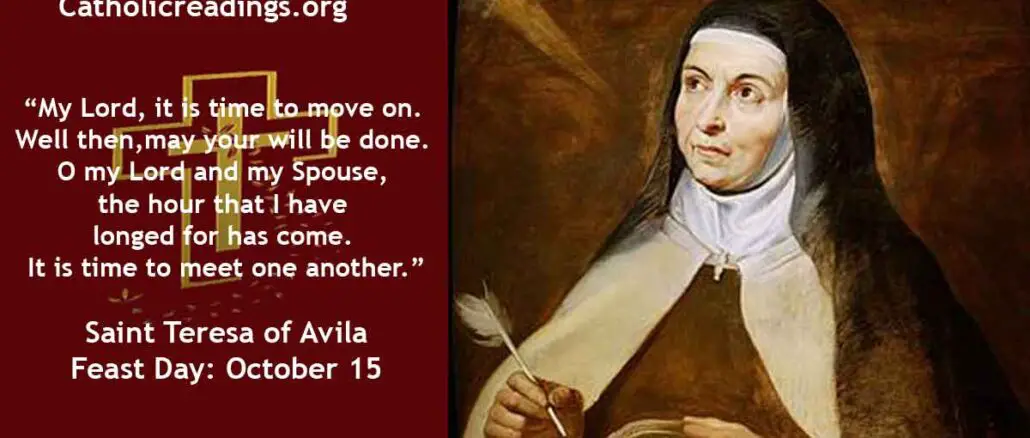 Saint Teresa of Avila (Teresa of Jesus) - Feast Day: October 15