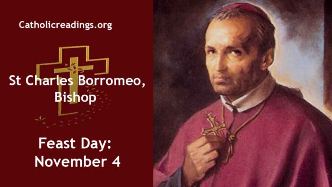 St Charles Borromeo - Feast Day - November 4