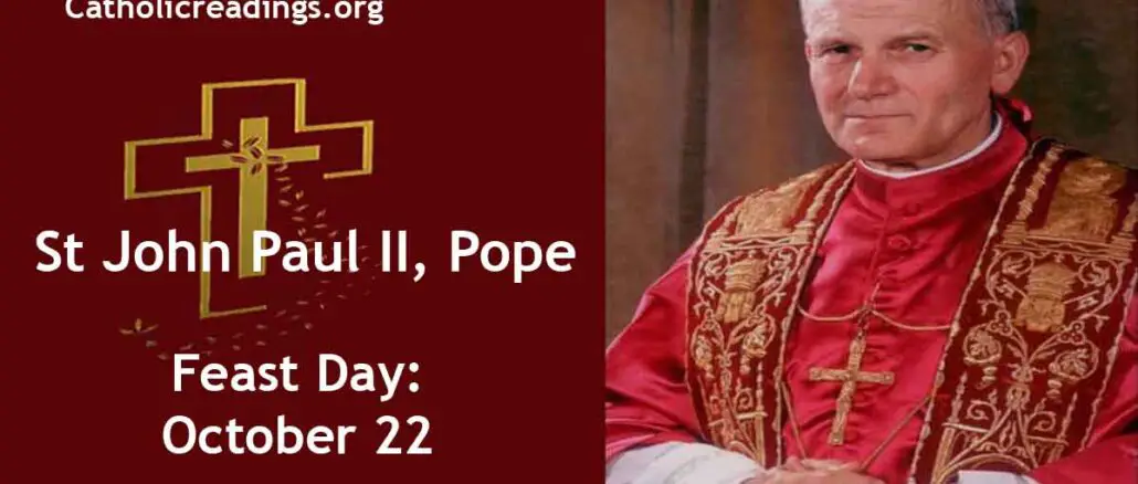 St John Paul II, Pope - Feast Day - October 22