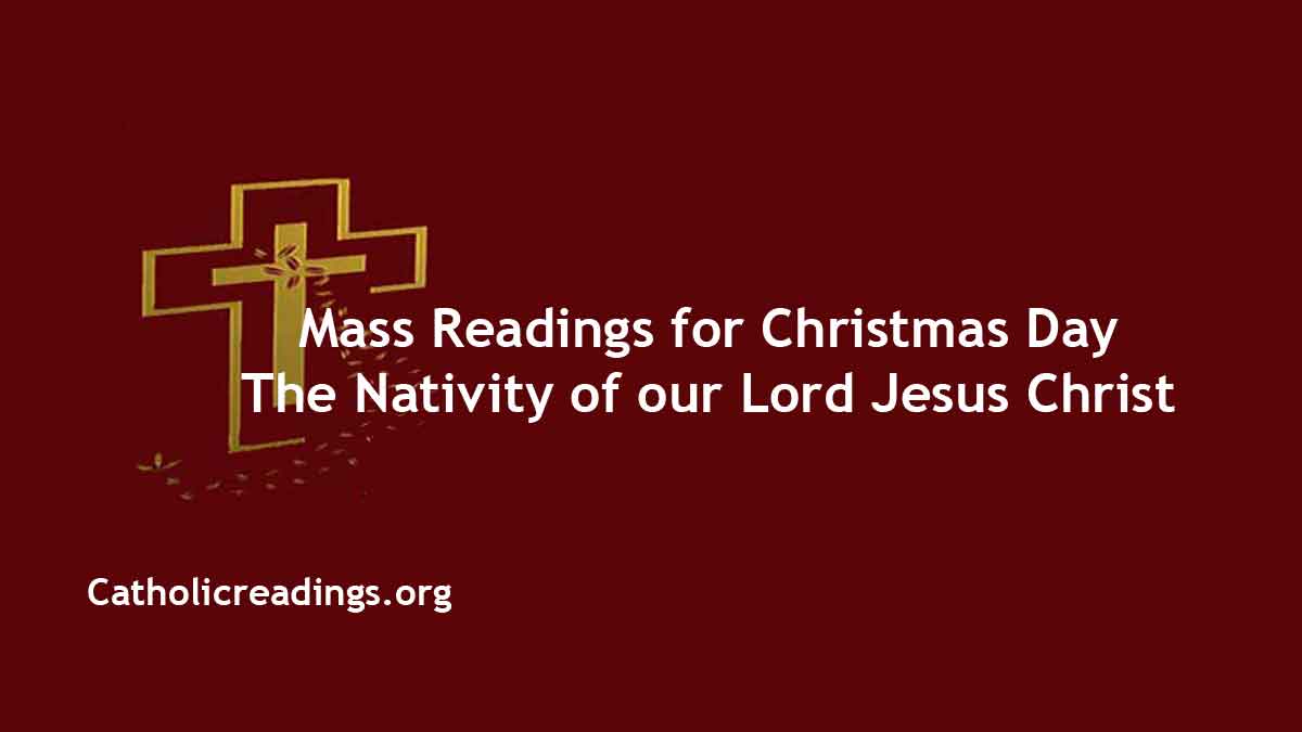 Christmas Day Mass Readings, December 25 2024 Catholic Homily