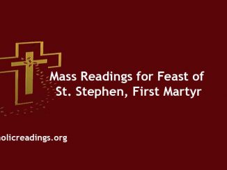 Mass Readings for Feast of St. Stephen, First Martyr