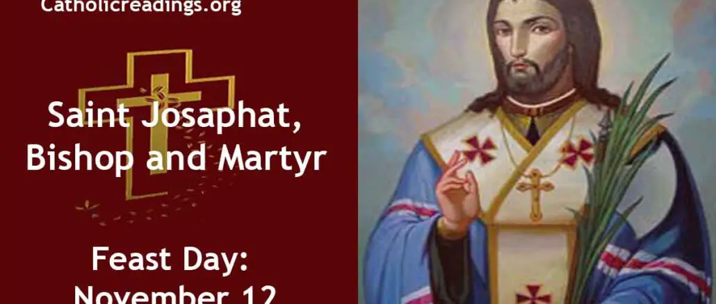 St Josaphat, Bishop and Martyr - Feast Day - November 12