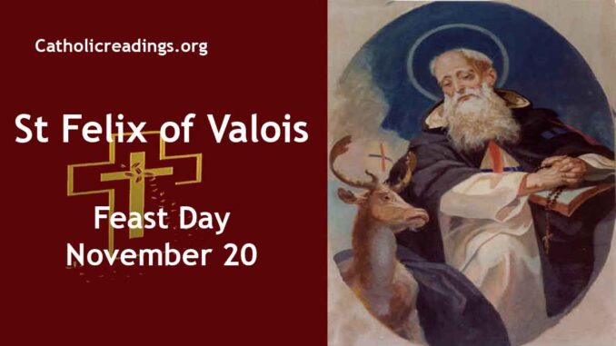 St Felix of Valois - Feast Day - November 20