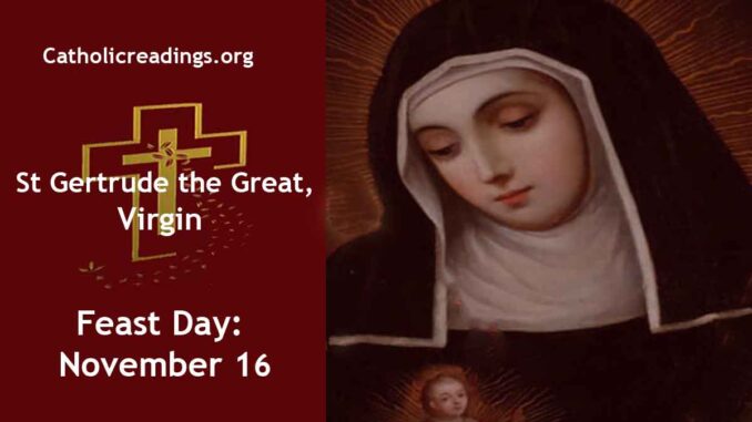 St Gertrude the Great - Feast Day - November 16
