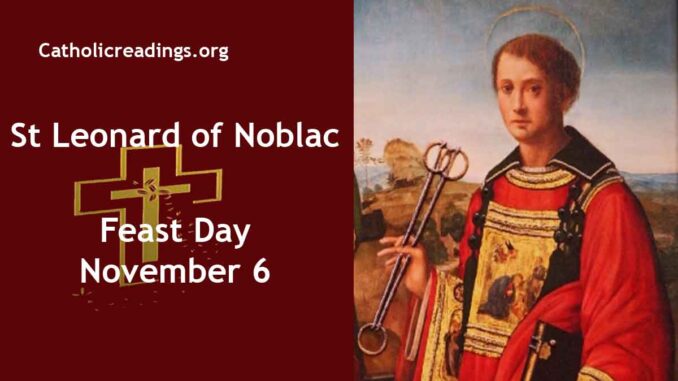 St Leonard of Noblac - Feast Day - November 6