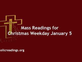 Catholic Mass Readings for Christmas Weekday January 5
