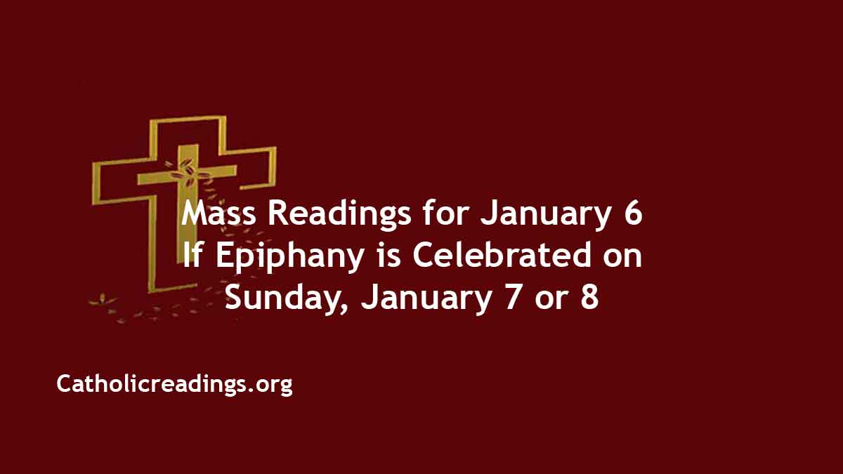 Mass Readings for January 6 2024, Saturday Catholic Daily Readings