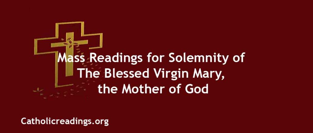 Catholic Mass Readings for Solemnity of the Blessed Virgin Mary, the Mother of God