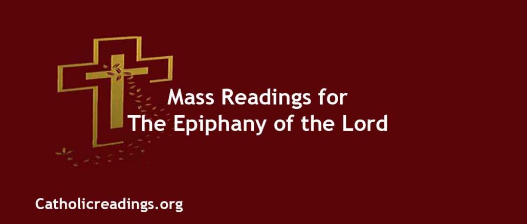 Catholic Mass Readings for The Epiphany of the Lord