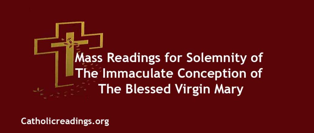 Catholic mass Readings for Solemnity of the Immaculate Conception of the Blessed Virgin Mary