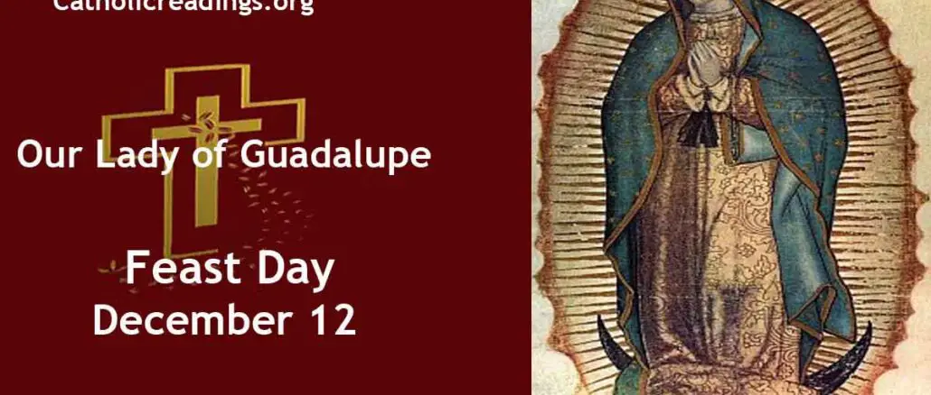 Our Lady of Guadalupe - Feast Day - December 12