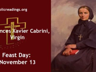 St Frances Xavier Cabrini - Feast Day - November 13