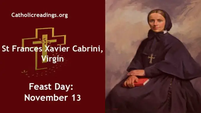 St Frances Xavier Cabrini - Feast Day - November 13