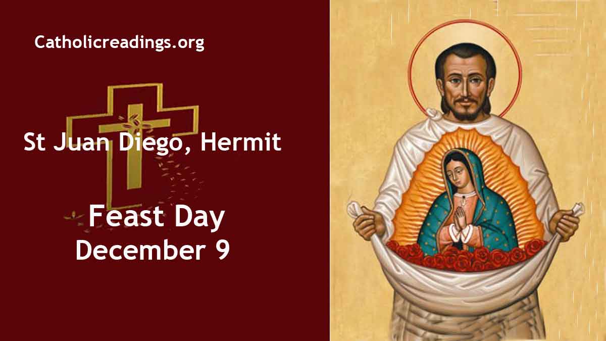 St Juan Diego Hermit Feast Day December 9 2023 Catholic Saint Of