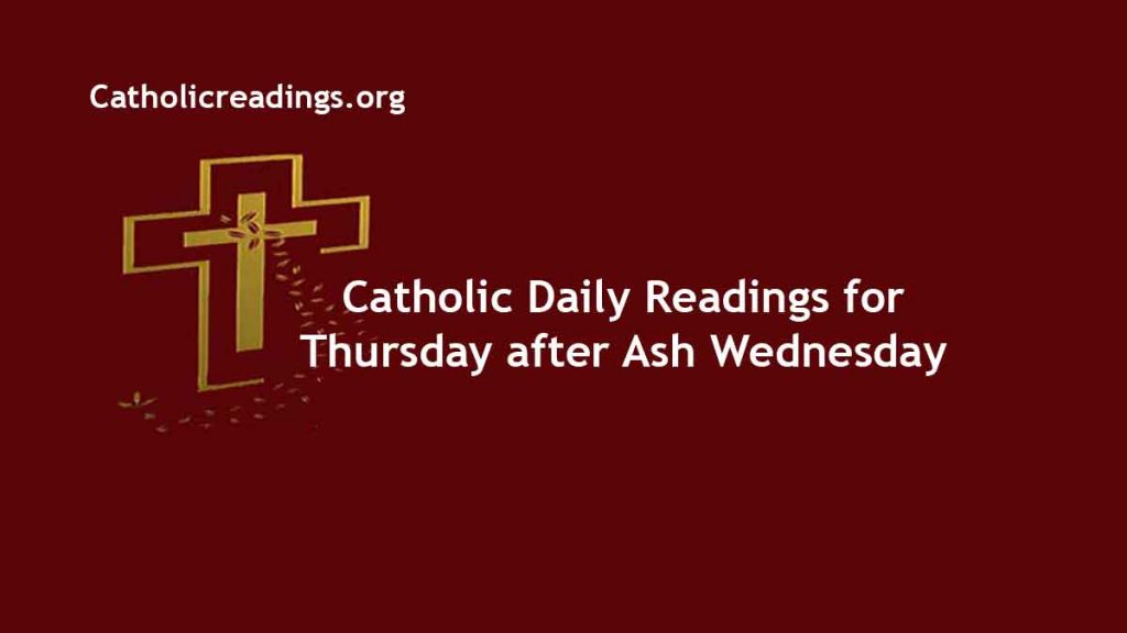 Catholic Daily Readings for Thursday after Ash Wednesday