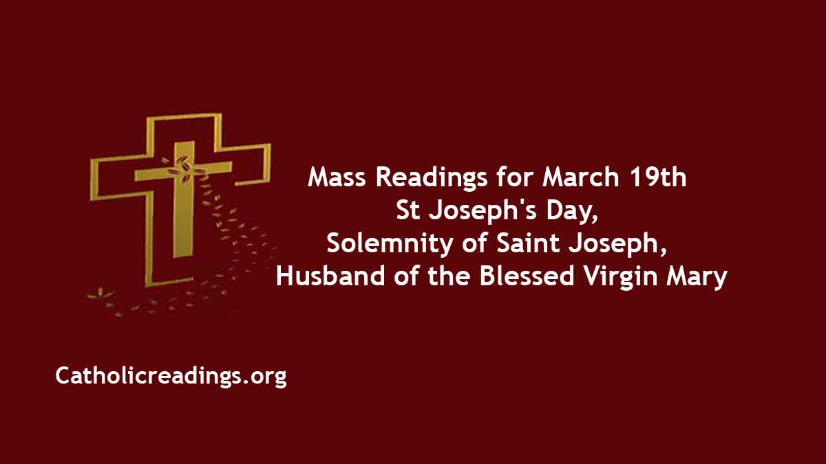 Daily Mass Readings for March 19 2024 St Joseph's Day (Solemnity)