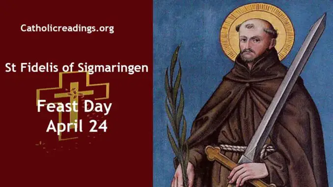St Fidelis of Sigmaringen - Feast Day - April 24