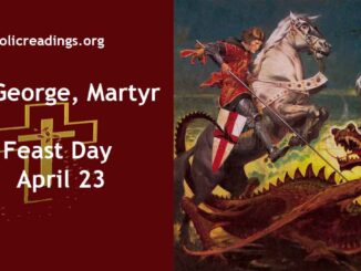 St George, Martyr - Feast Day - April 23