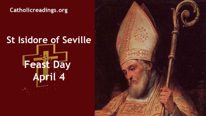 St Isidore of Seville - Feast Day - April 4