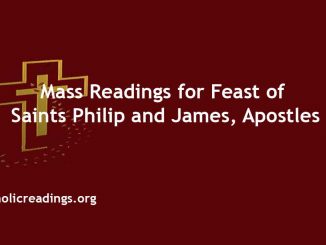 Mass Readings for Feast of Saints Philip and James, Apostles