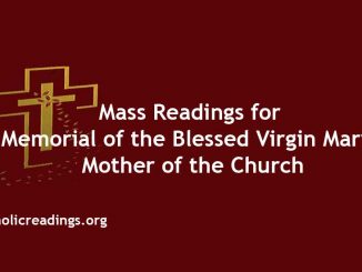 Mass Readings for Memorial of the Blessed Virgin Mary Mother of the Church